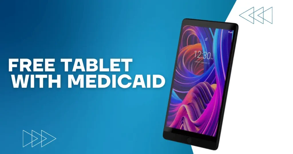 Free Tablet With Medicaid